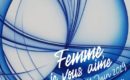 Femme, je vous aime