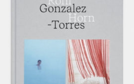 Le catalogue d’exposition de la semaine :  « Roni Horn, Felix Gonzalez-Torres » à la Bourse de Commerce – Pinault Collection aux éditions Dilecta