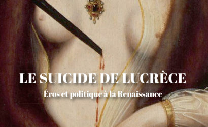 Le suicide de Lucrèce : éros et politique à la Renaissance
