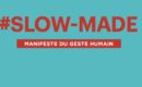 #Slow-Made, Manifeste du geste humain