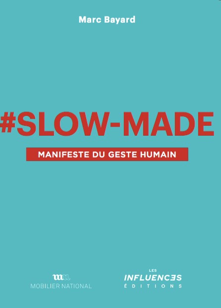 #Slow-Made, Manifeste du geste humain