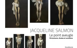 Jacqueline Salmon, Le point aveugle Périzoniums, études et variations