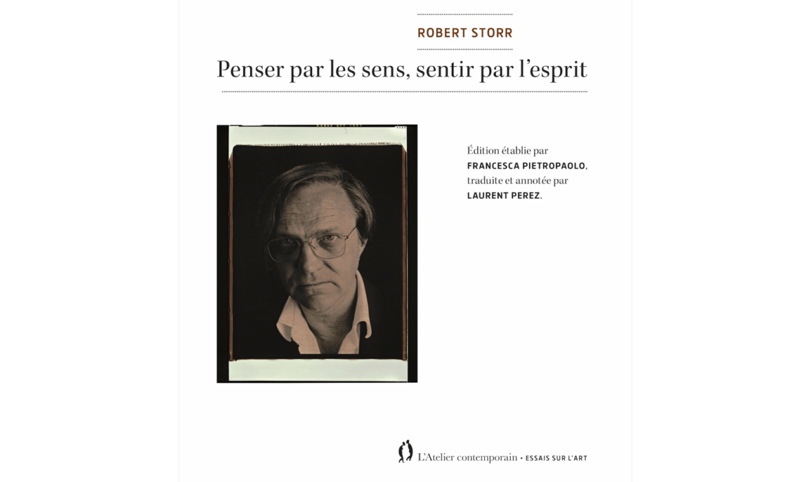 Robert Storr, Penser par les sens, sentir par l&rsquo;esprit